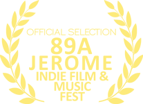 Jerome 89A Indie Festival - Official Selection